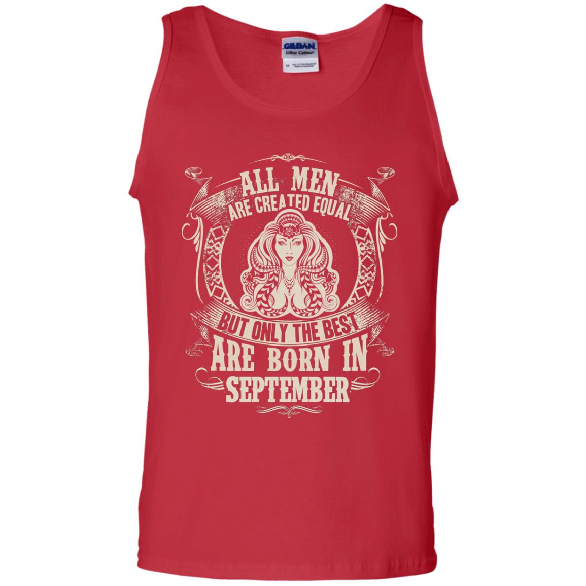 All Men Are Created Equal, But Only The Best Are Born In September T-shirt Red