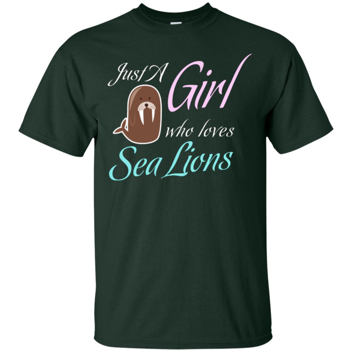 Sea Lions Lover T-shirt Just A Girl Who Loves Sea Lions Forest