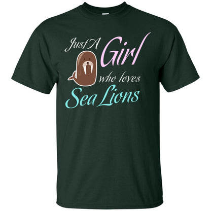 Sea Lions Lover T-shirt Just A Girl Who Loves Sea Lions Forest
