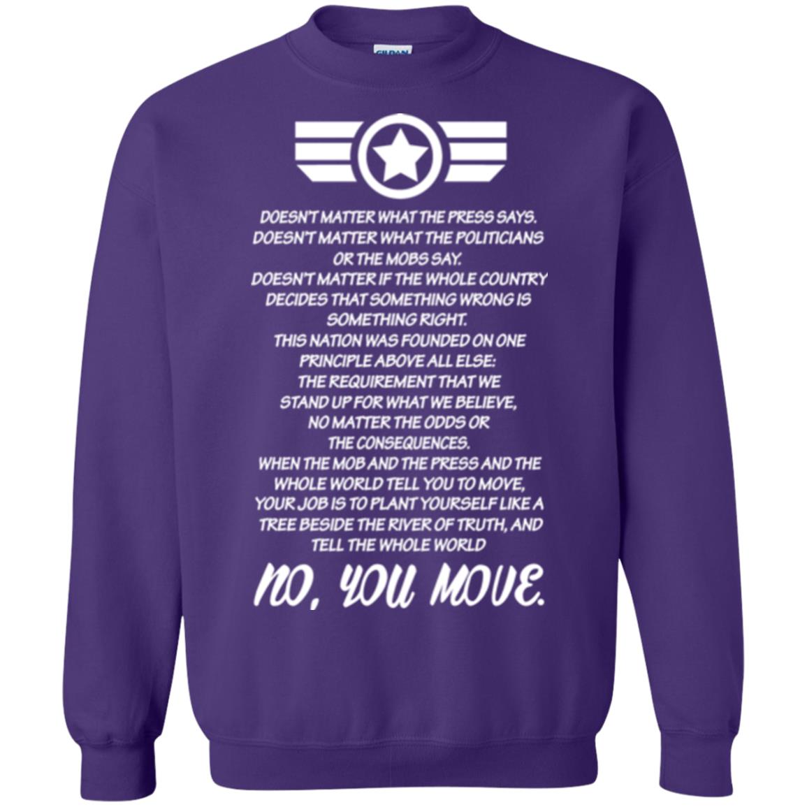 Doesnt Matter What The Press Says What The Politicians Or The Mobs Say No You Move Purple