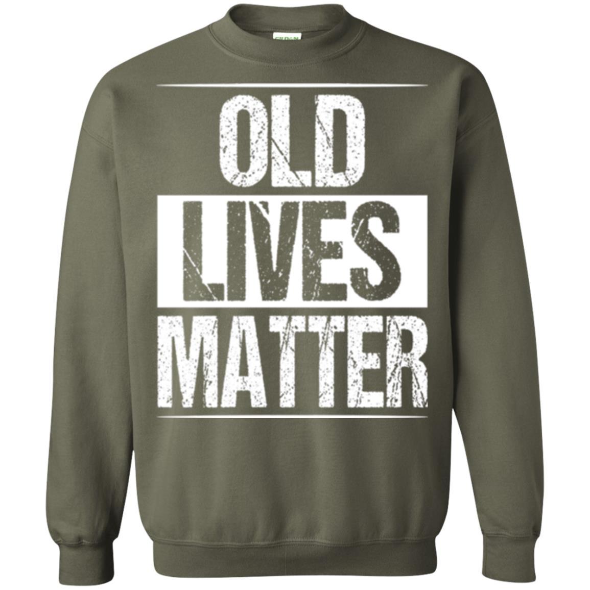 Elderly Seniors T-shirt Old Lives Matter T-shirt Military Green