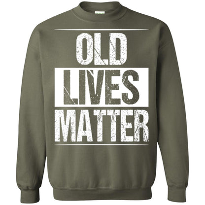 Elderly Seniors T-shirt Old Lives Matter T-shirt Military Green