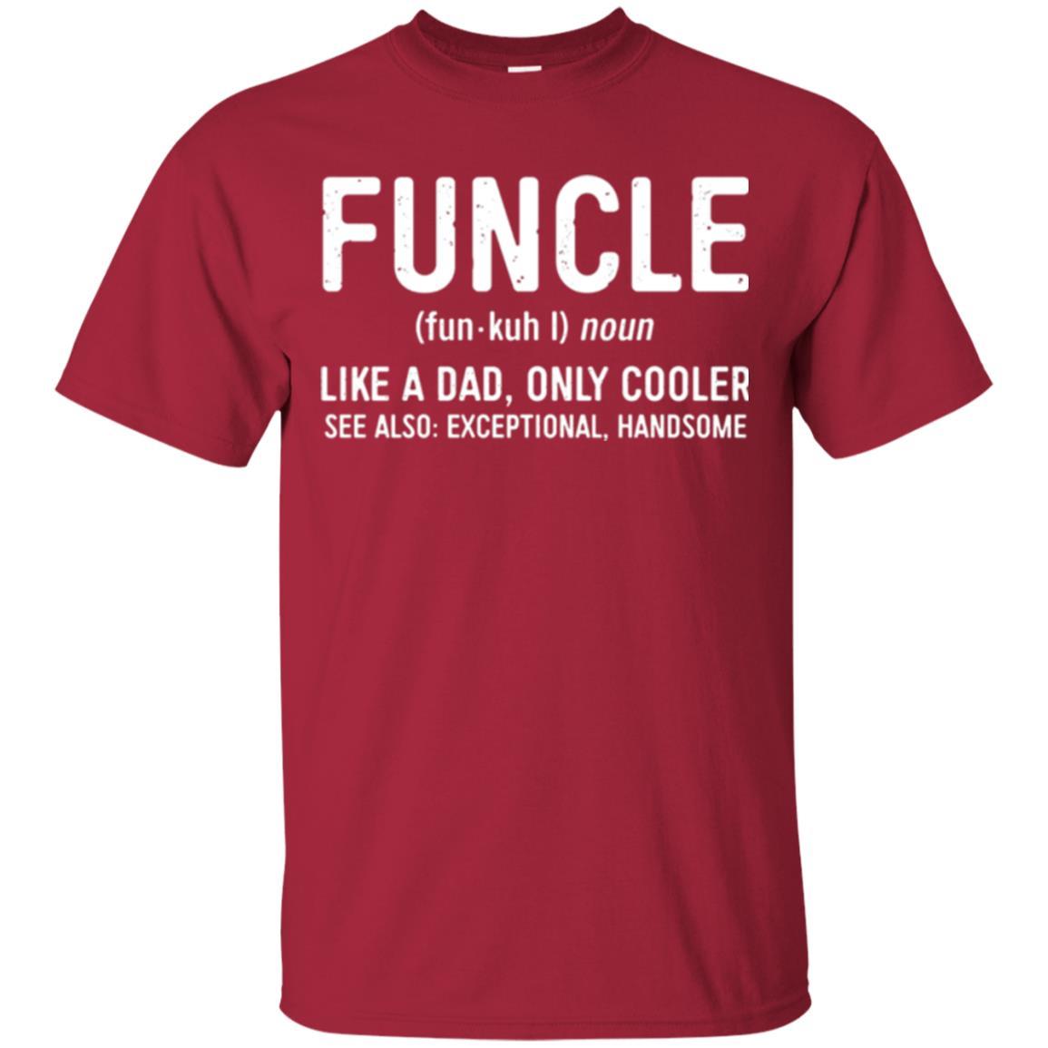 Funcle Definition T-shirt Like A Dad Only Cooler Uncle Cardinal