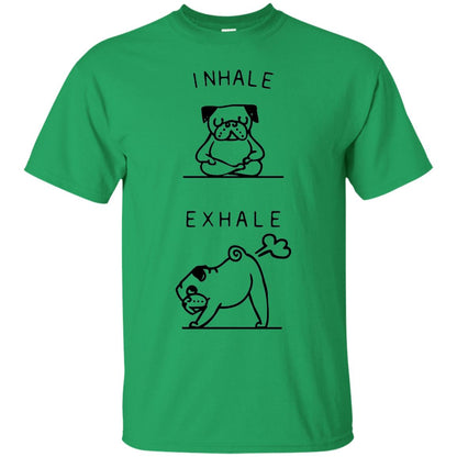 Huebucket T-shirt Inhale Exhale Pug T-shirt Irish Green