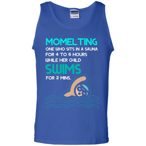 Momelting One Who Sits In A Sauna For 4 To 6 Hours  While Her Child Swims For 2 Mins ShirtG220 Gildan 100% Cotton Tank Top