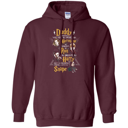 Daddy You Are As Smart As Hermione As Honest As Ron As Brave As Harry Harry Potter Fan T-shirtG185 Gildan Pullover Hoodie 8 oz.