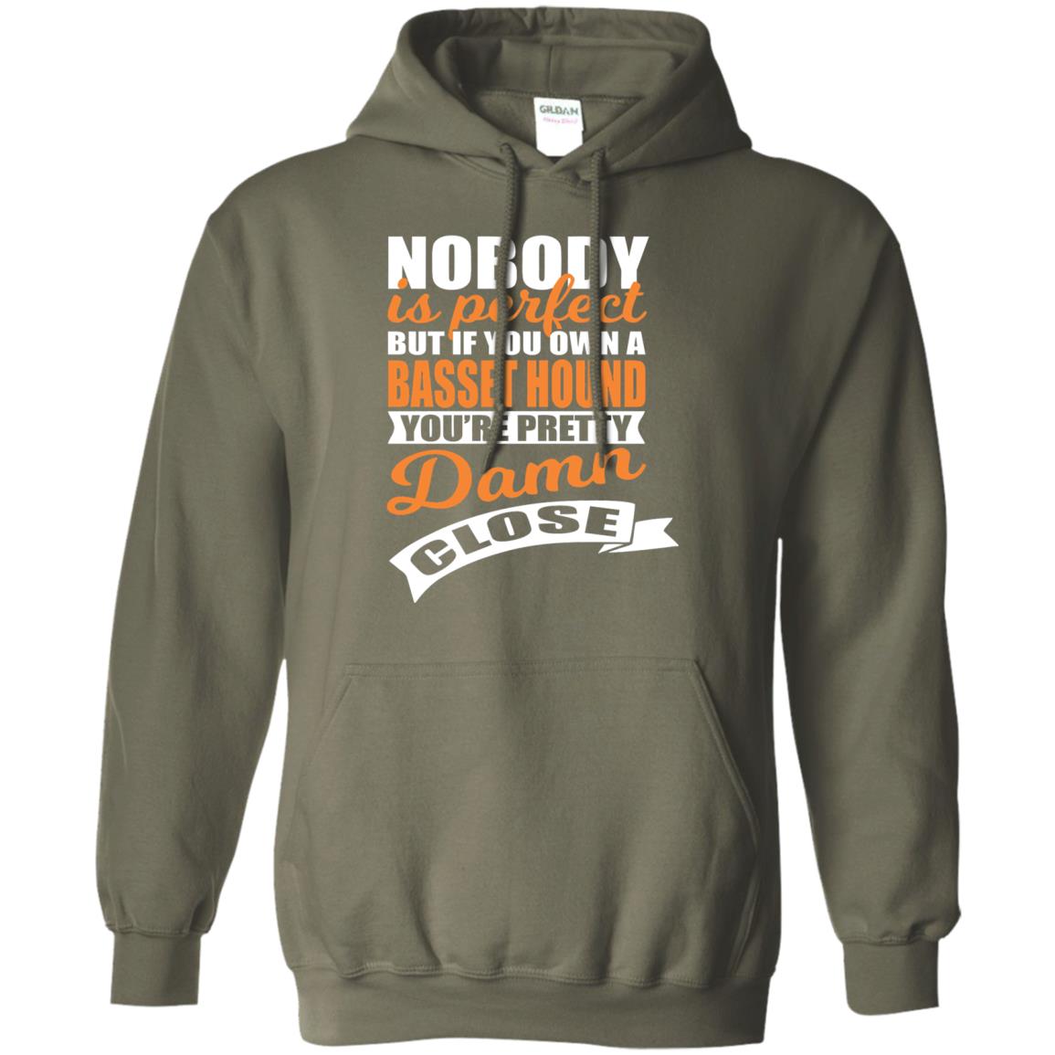 Basset Hound Owner T-shirt Nobody Is Perfect But If You Own A Basset Hound Military Green