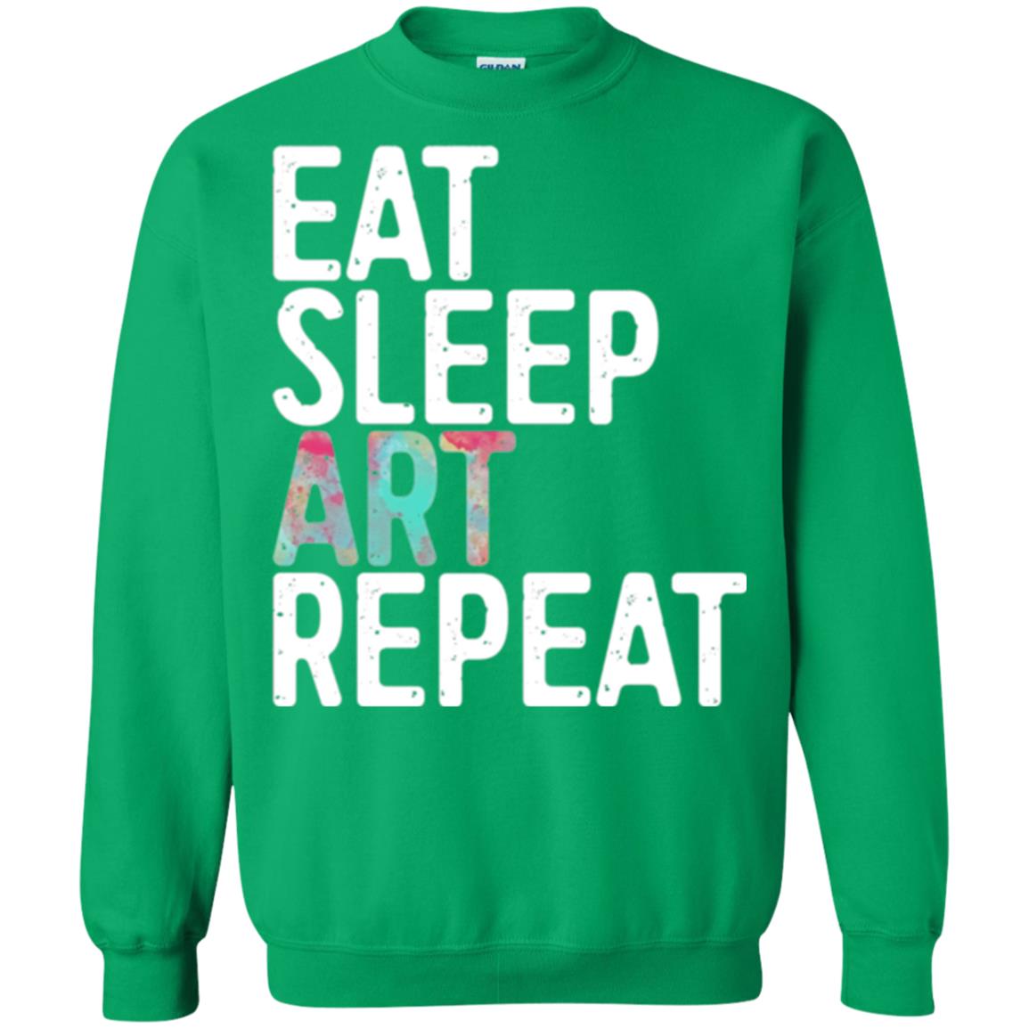 Art Lover T-shirt Eat Sleep Art Repeat Irish Green