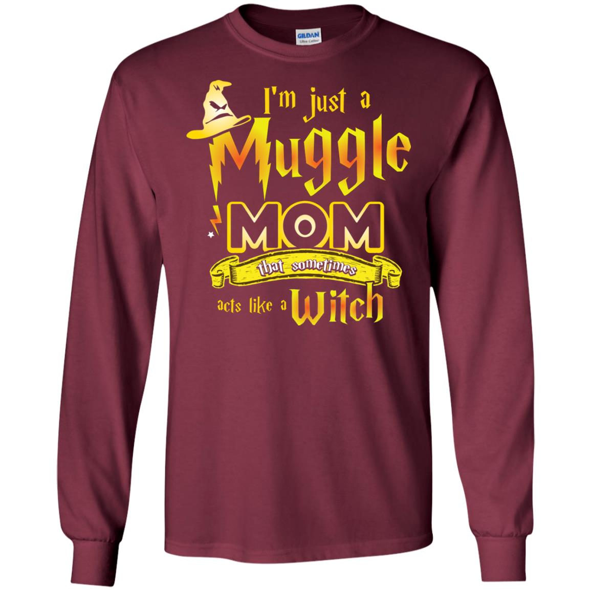 I_m Just A Muggle Mom That Sometimes Acts Like A Witch Fan Harry Potter Shirt For Mom Maroon