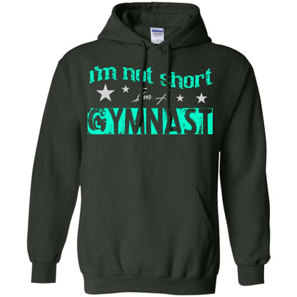 Gymnast T-shirt I_m Not Short I_m A Gymnast Forest Green