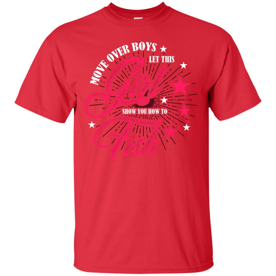 Move Over Boys Let This Girl Show You How To Fish Cool Fishing Gift Shirt For Boys Red