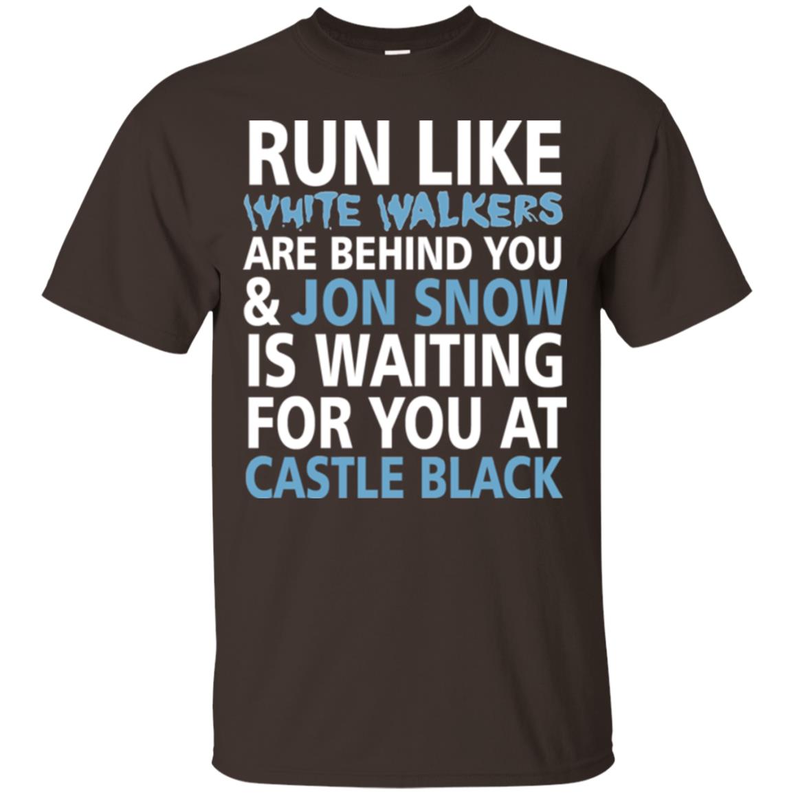 Run Like White Walkers Are Behind You Jon Snow Is Watching For You At Castle Black Dark Chocolate