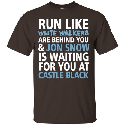 Run Like White Walkers Are Behind You Jon Snow Is Watching For You At Castle Black Dark Chocolate