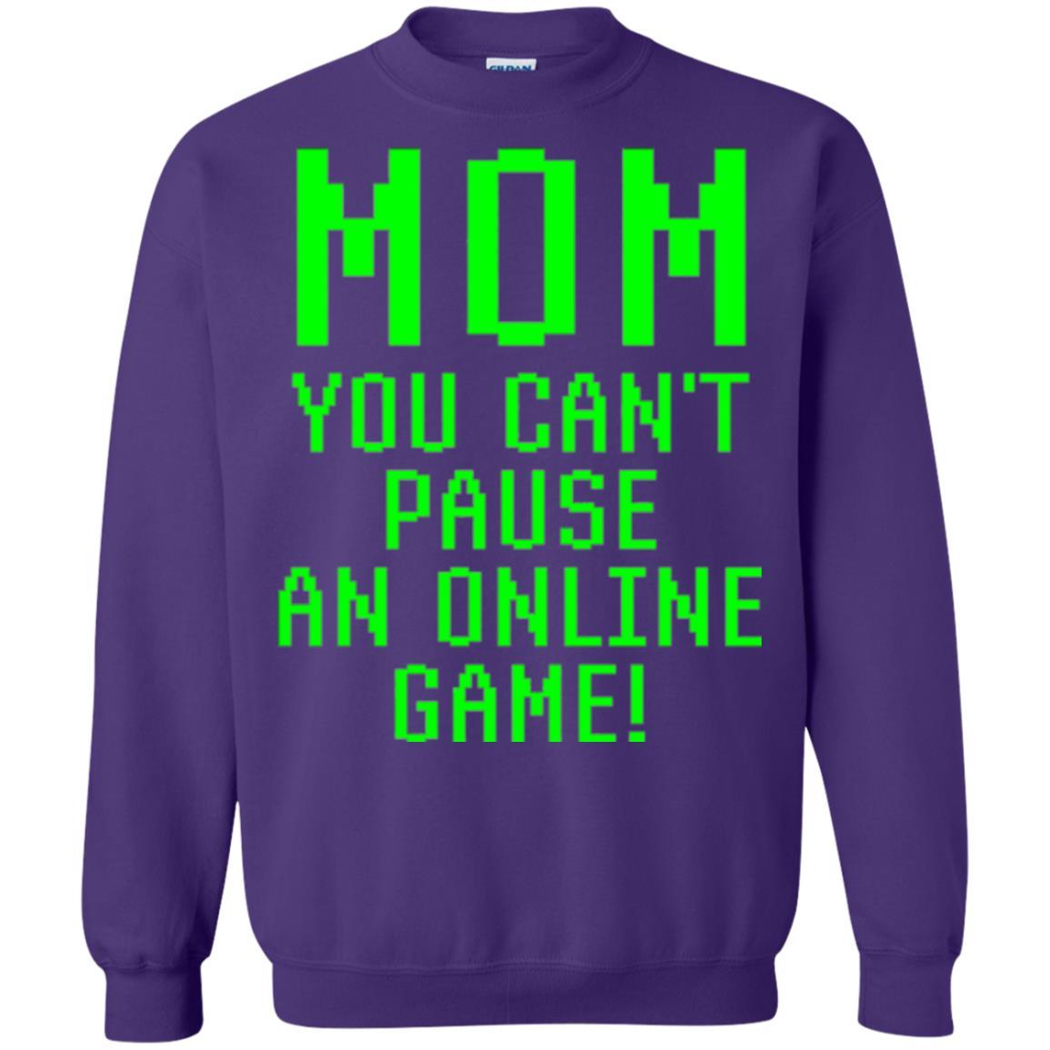 Gamer T-shirt Mom You Can't Pause An Online Game Purple