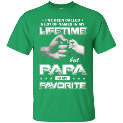 Papa T-shirt I_ve Been Called A Lot Of Names But Papa Is My Favorite Irish Green