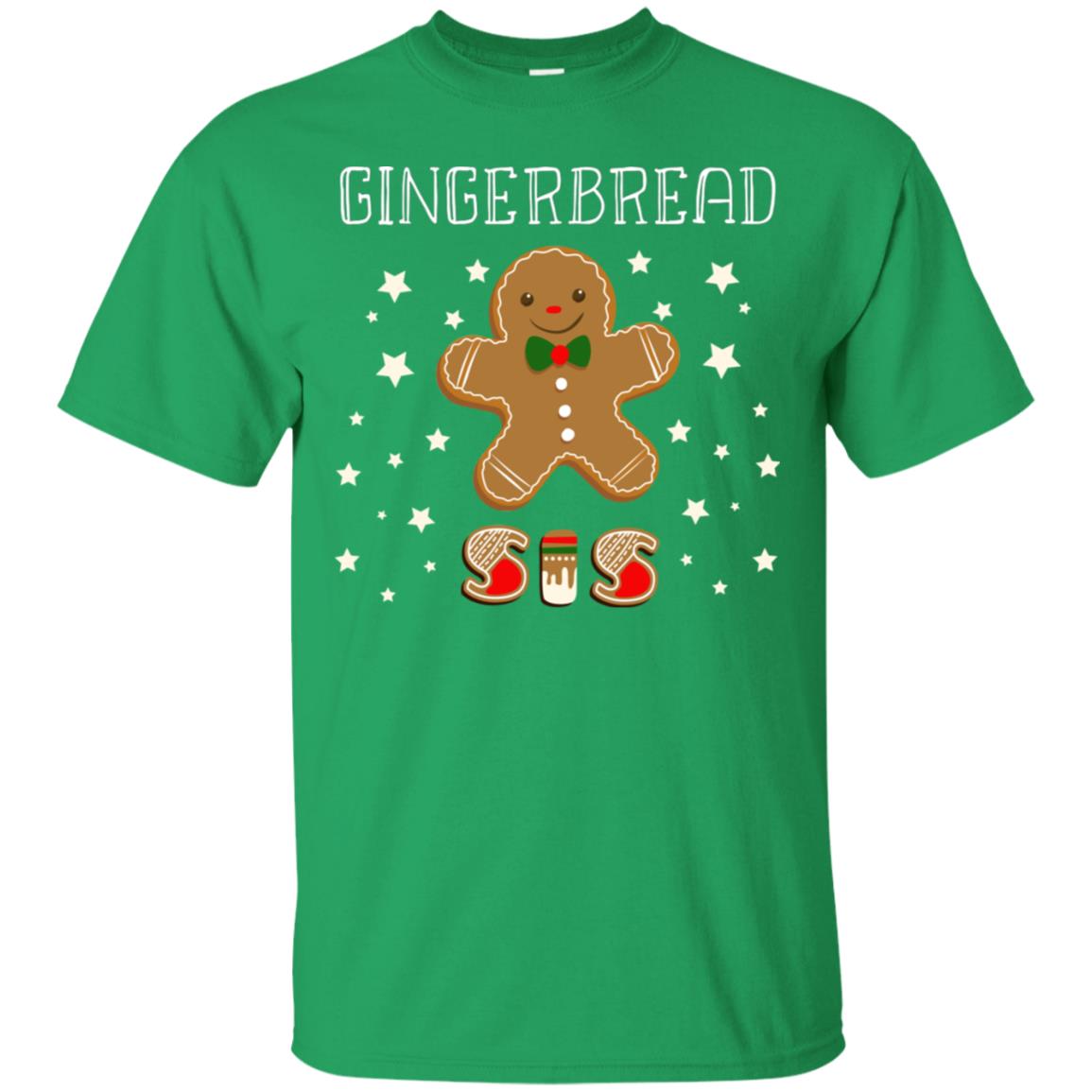 Gingerbread Sister X-mas Gift Family Shirt For Girls Irish Green