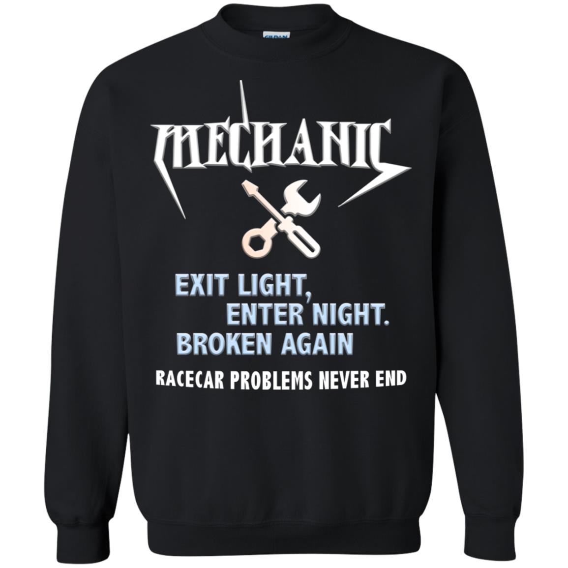 Mechanic Exit Light Enter Night Broken Again Racecar Problems Never End Black