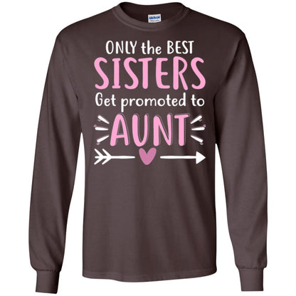 Aunt T-shirt Only The Best Sisters Get Promoted To Aunt Dark Chocolate