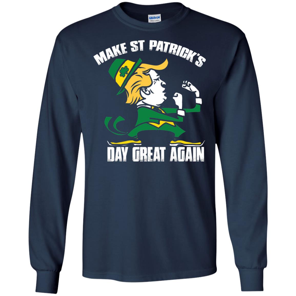 Trump Make St Patricks Day Great Again Funny Trump T-shirt Navy