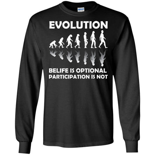 Evolution Belife Is Optional Participation Is Not Shirt Black