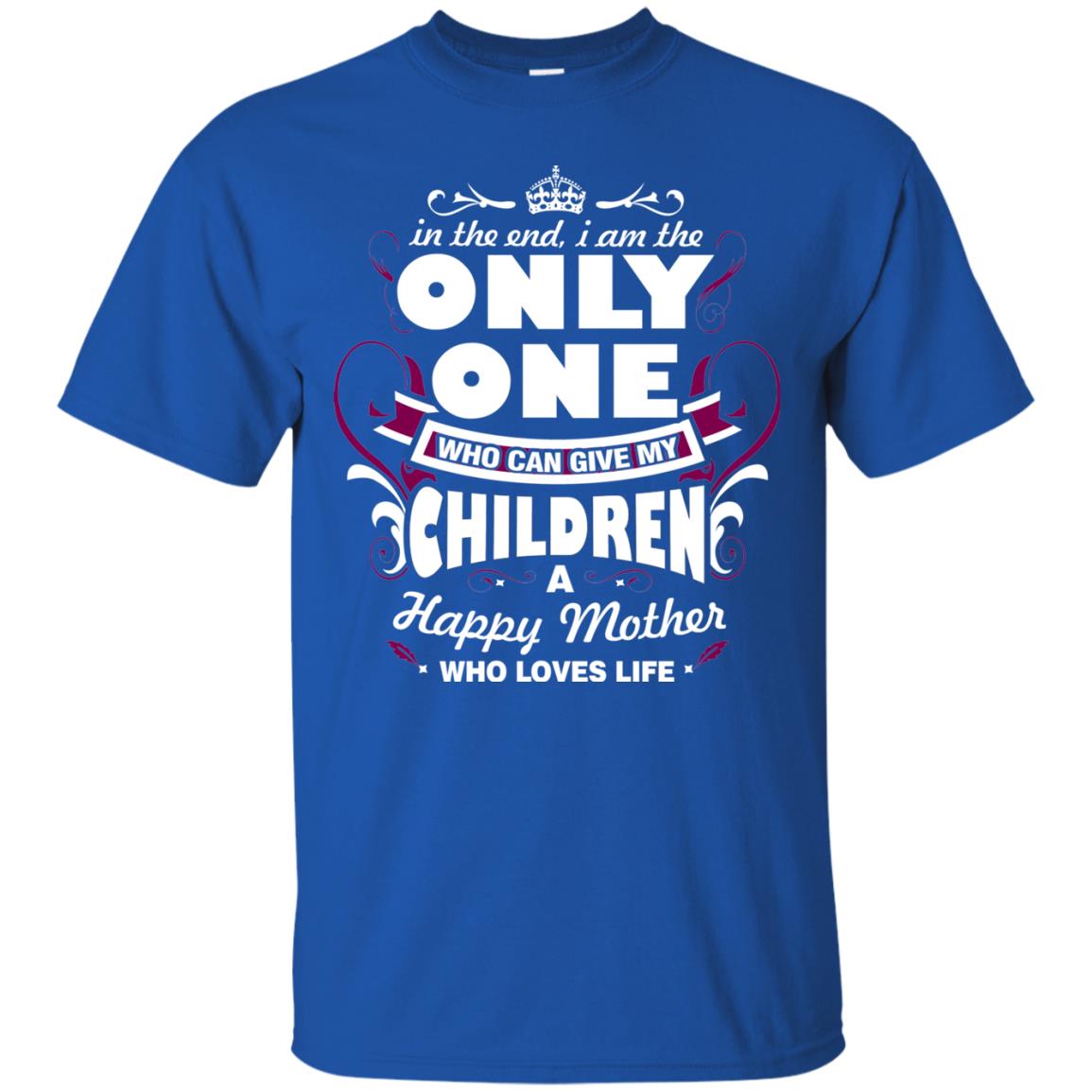 In The End I Am The Only One Who Can Give My Children A Happy Mother Who Loves Life Royal
