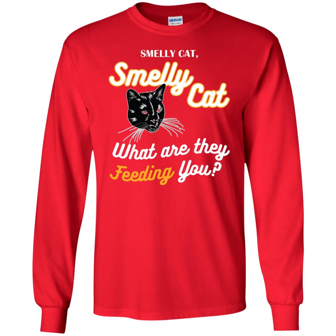 Smelly Cat What Are They Feeding You Cat Lovers Shirt Red