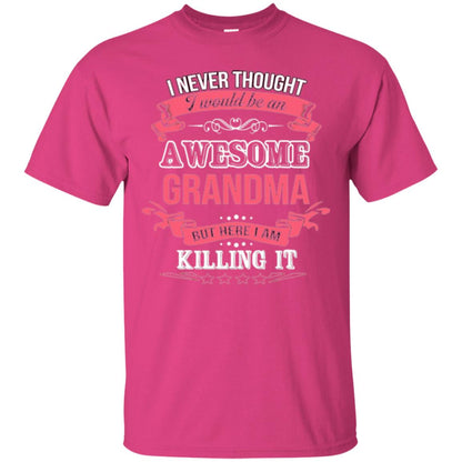 Nana T-shirt I Never Thought I Would Be An Awesome Grandma Heliconia