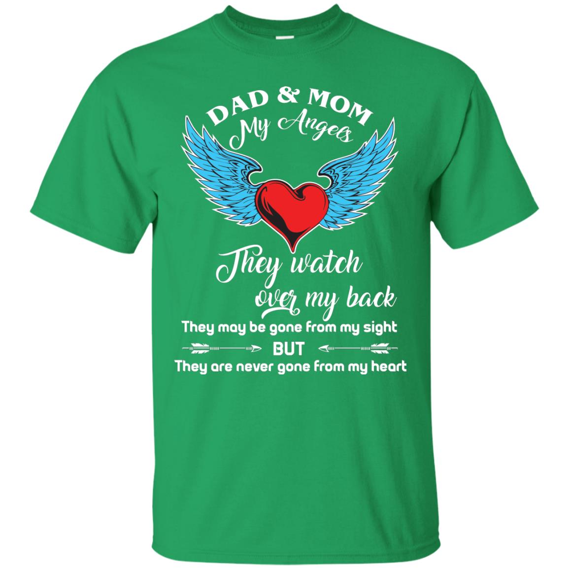 Dad And Mom My Angels They Watch Over My Back Family T-shirt Irish Green