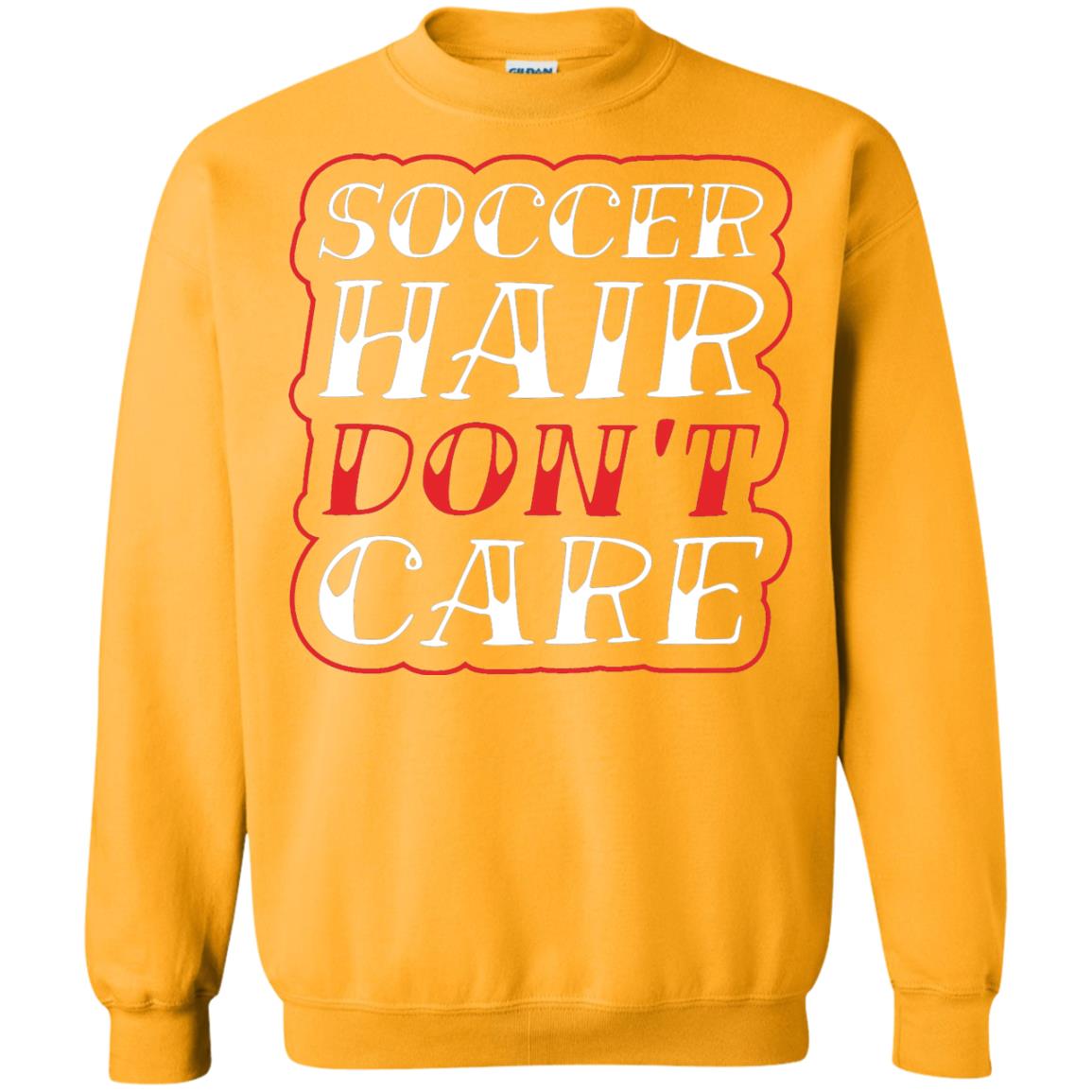 Soccer Hair Dont Care Funny Soccer T-shirt Gold