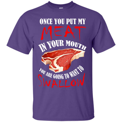 Once You Put My Meat In Your Mouth Funny Bbq Grilling T-shirt Purple