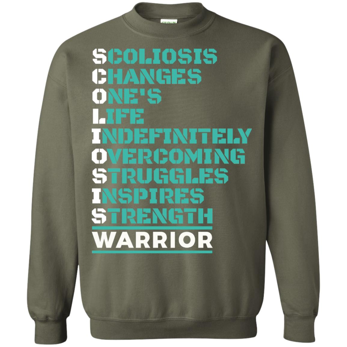 Changes One_s Life Indefinitely Overcoming Struggles Inspires Strength Coliosis Warrior Military Green