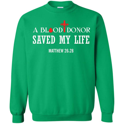 A Blood Donor Saved My Life Matthew 26 28 Christian T-shirt Irish Green