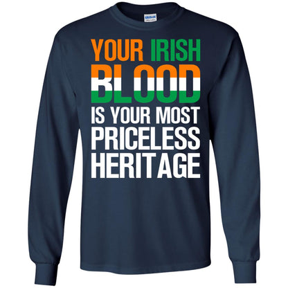 Your Irish Blood Is Your Most Priceless Heritage Shirt Navy