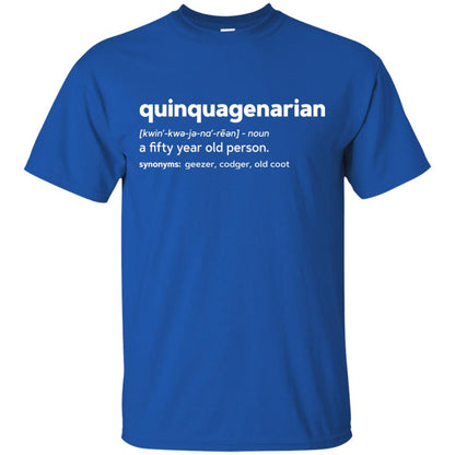 Quinquagenarian Funny 50th Birthday T-shirt Royal