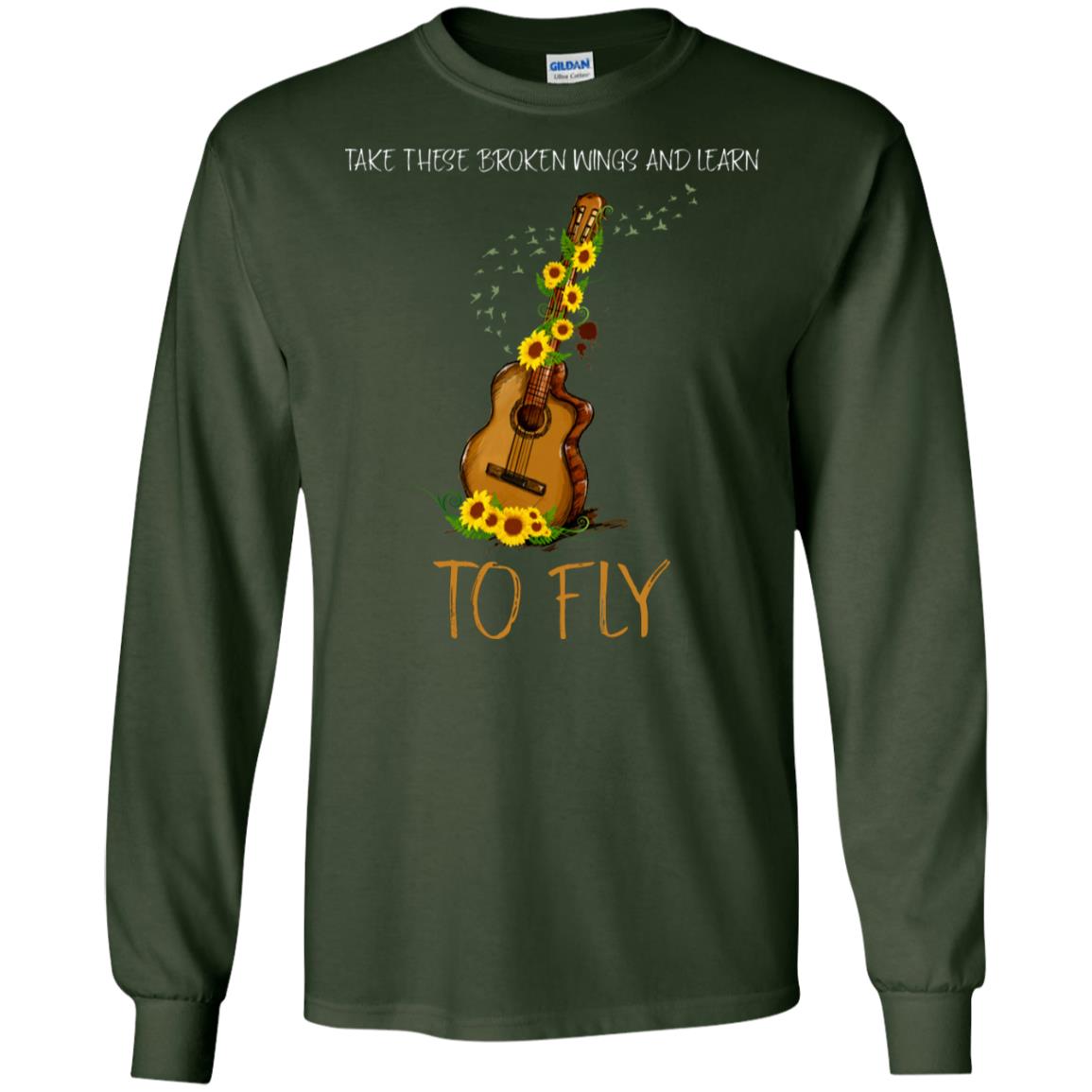 Take These Broken Wings And Learn To Fly Guitar Quote Shirt Forest Green