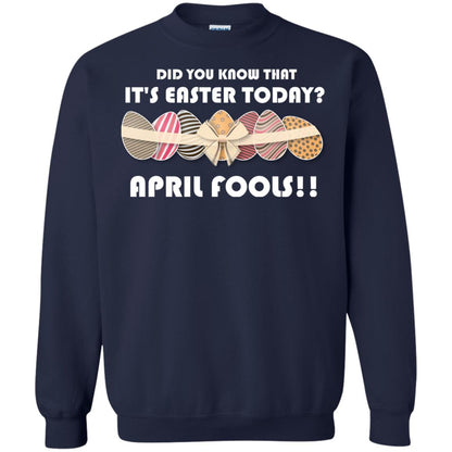 Did You Know That It_s Easter Today April Fools Easter Holiday T-shirt Navy