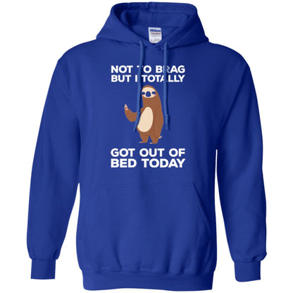 Funny Sloth T-shirt Not To Brag But I Totally Got Out Of Bed Today Royal