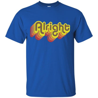 Alright Alright Shirt Funny Retro 70s Royal