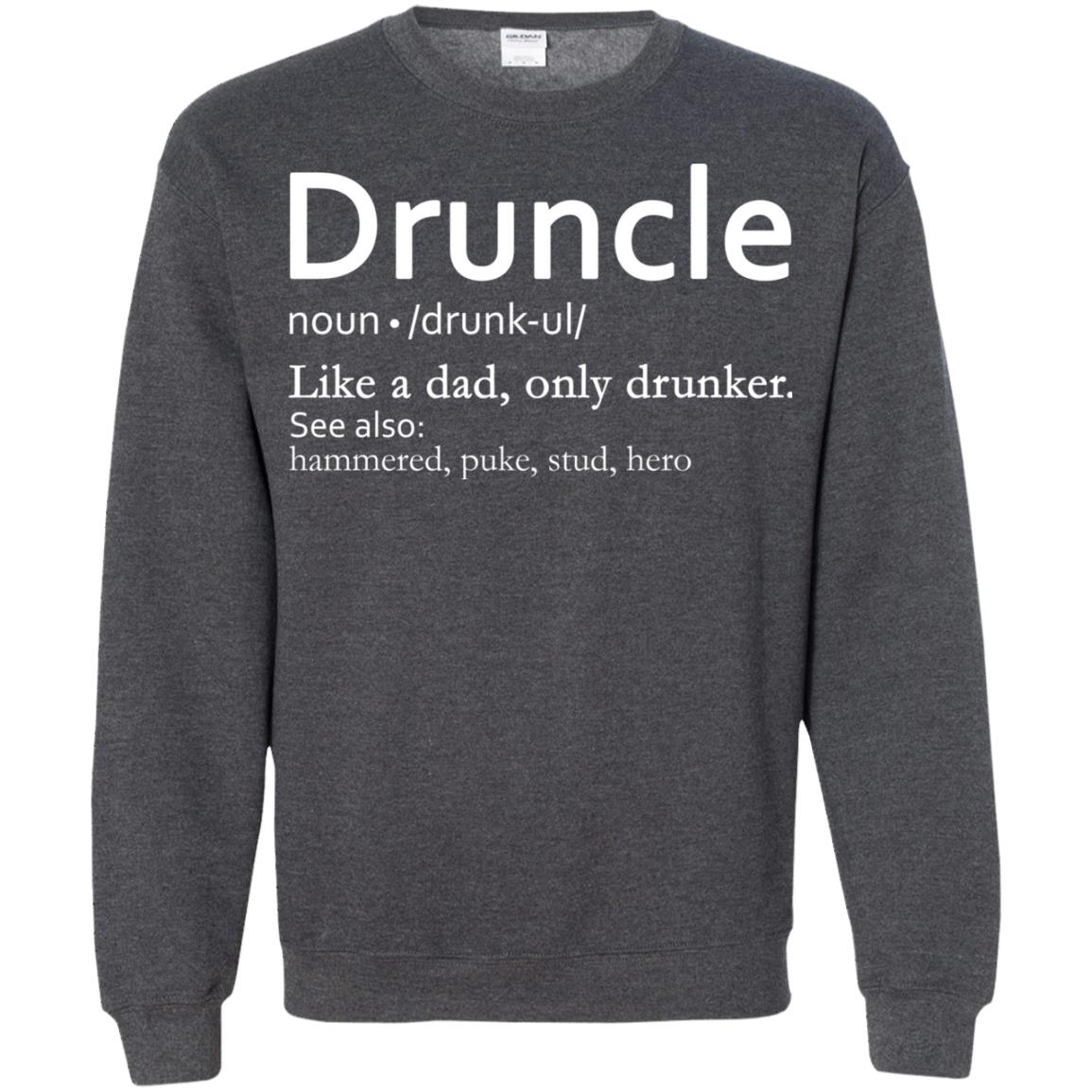 Druncle Definition Like A Dad Only Drunker Shirt Drunker Uncle Dark Heather
