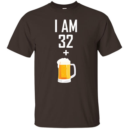 I Am 32 Plus 1 Beer 33th Birthday T-shirt Dark Chocolate