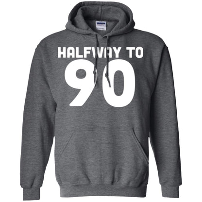 Funny 45th Birthday Funny T-shirt Halfway To 90 Dark Heather