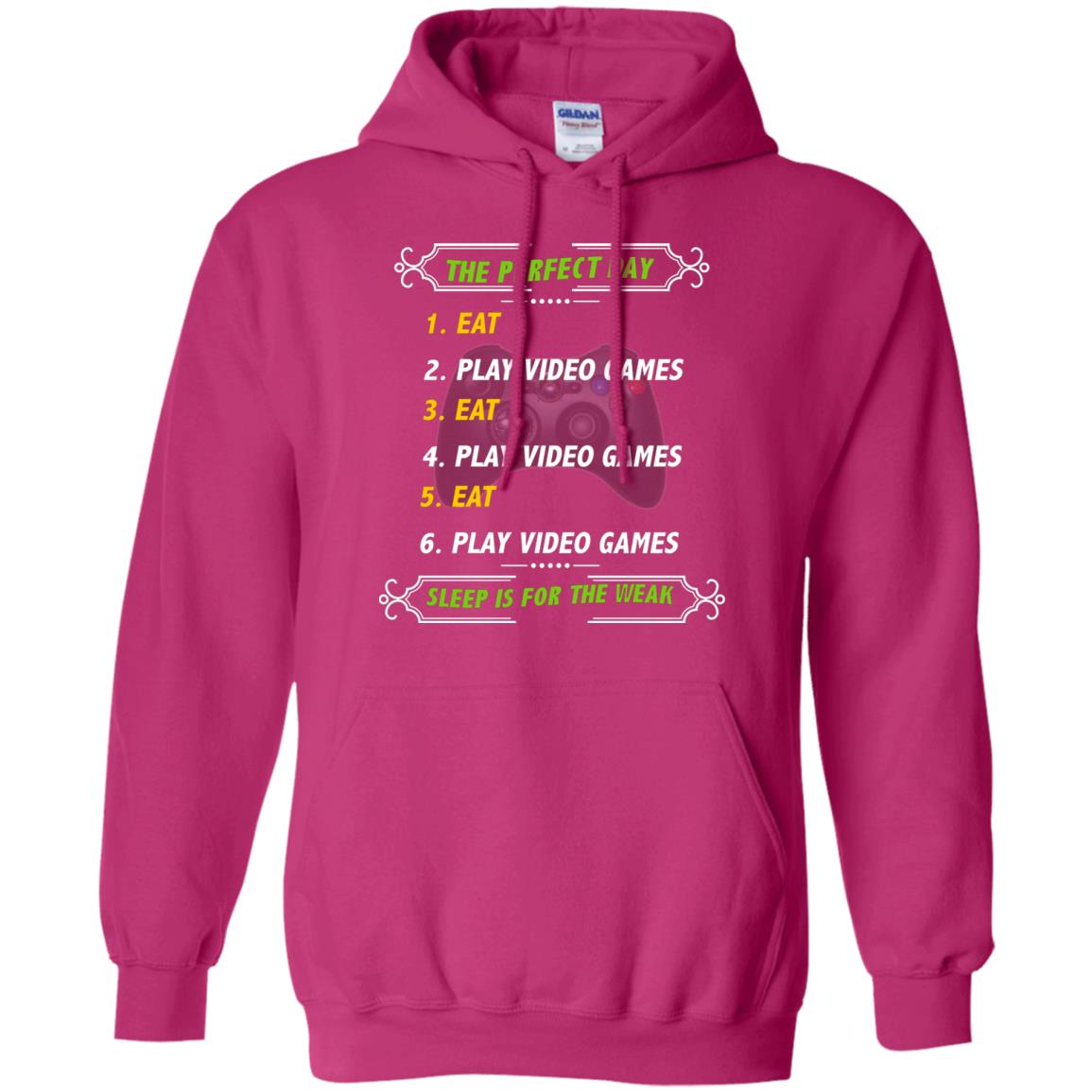 The Perfect Day Eat Play Video Games Sleep For The Weak Gaming Gift Shirt Heliconia