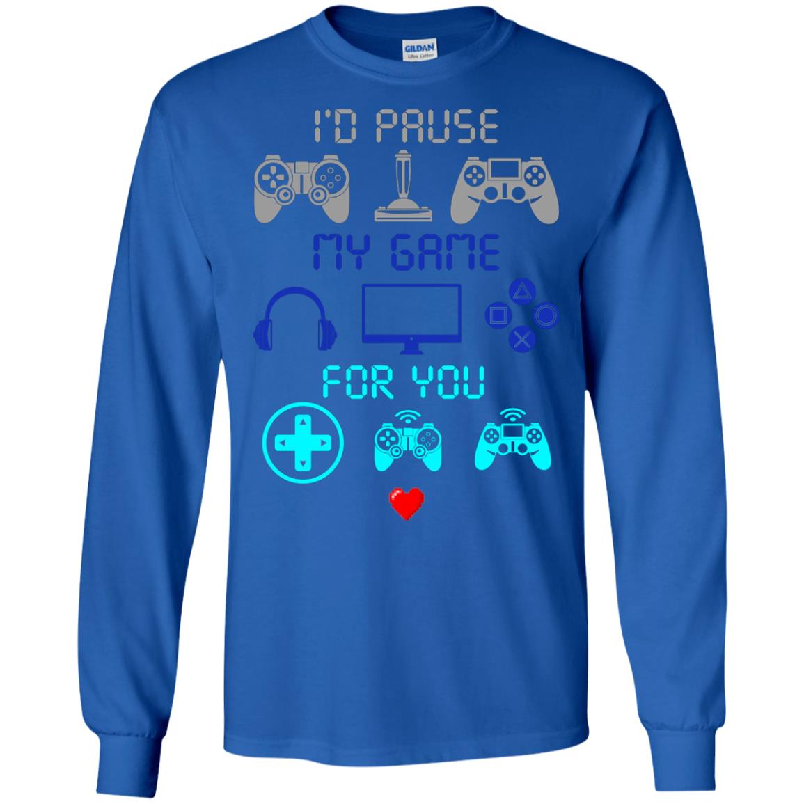 Gamer T-shirt I'd Pause My Game For You Royal