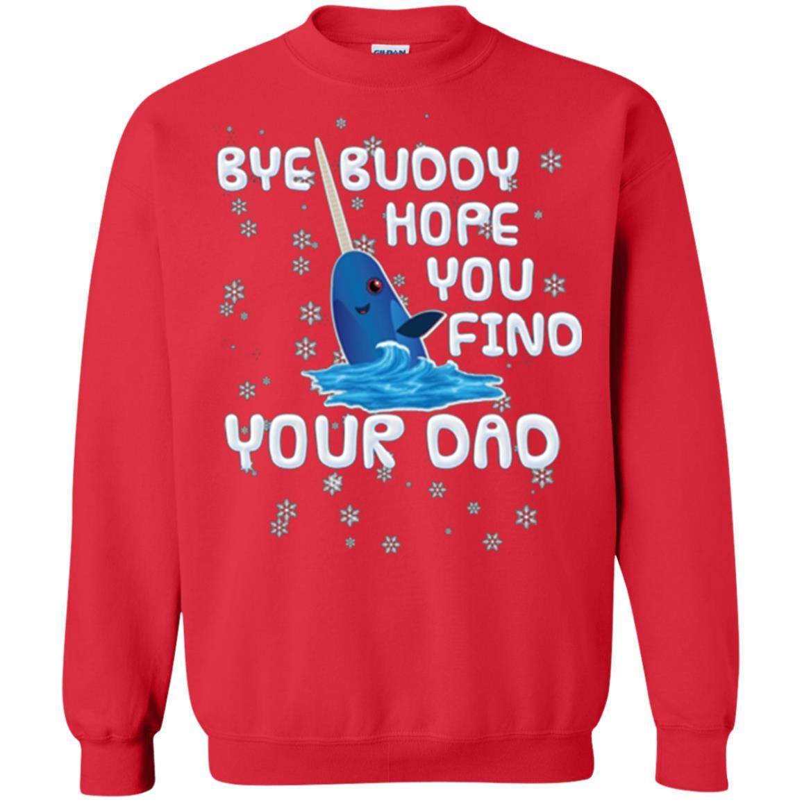 Family T-shirt Bye Buddy Hope You Find Your Dad Red