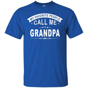 My Favorite People Call Me Grandpa Papa T-shirt