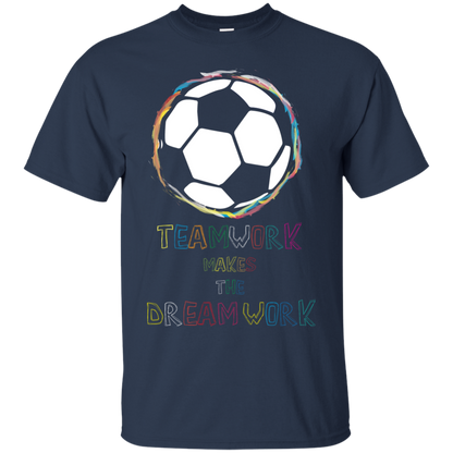 Soccer T-shirt Teamwork Makes The Dreamwork Navy