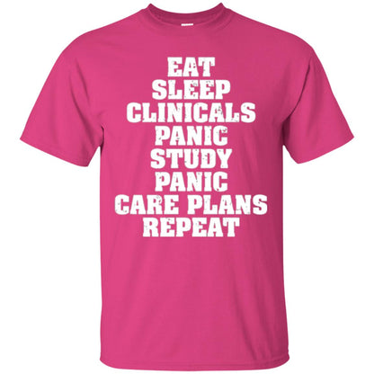 Funny Nursing Student T-shirt Eat Sleep Clinicals Panic Heliconia