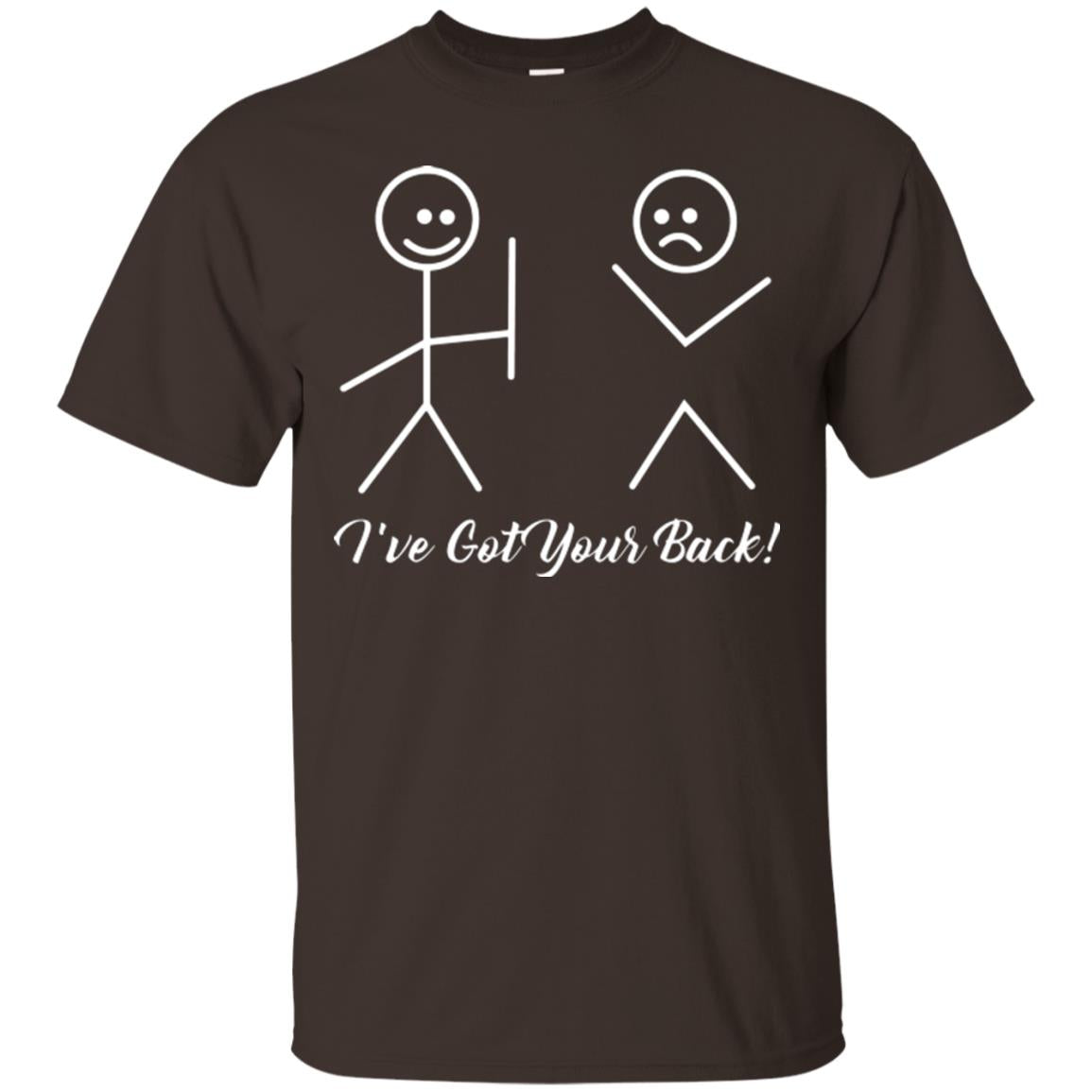 I’ve Got Your Back T-shirt Dark Chocolate