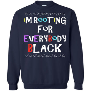 African American T-shirt I'm Rooting For Everybody Black