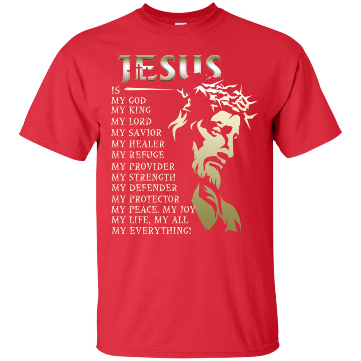Jesus Is My God My King My Lord My Savior My Healer Shirt Red